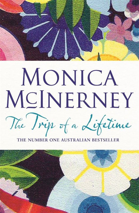 The Trip of a Lifetime by Monica McInerney - 9780143789321