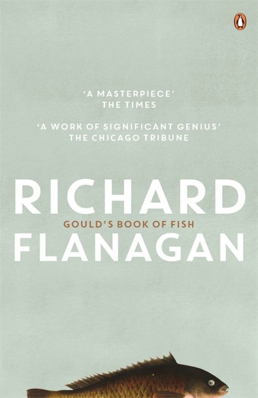 Gould's Book Of Fish by Richard Flanagan - 9780143790785