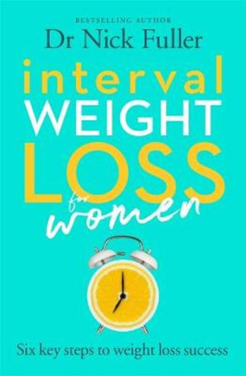 Interval Weight Loss for Women by Nick Fuller - 9780143791096