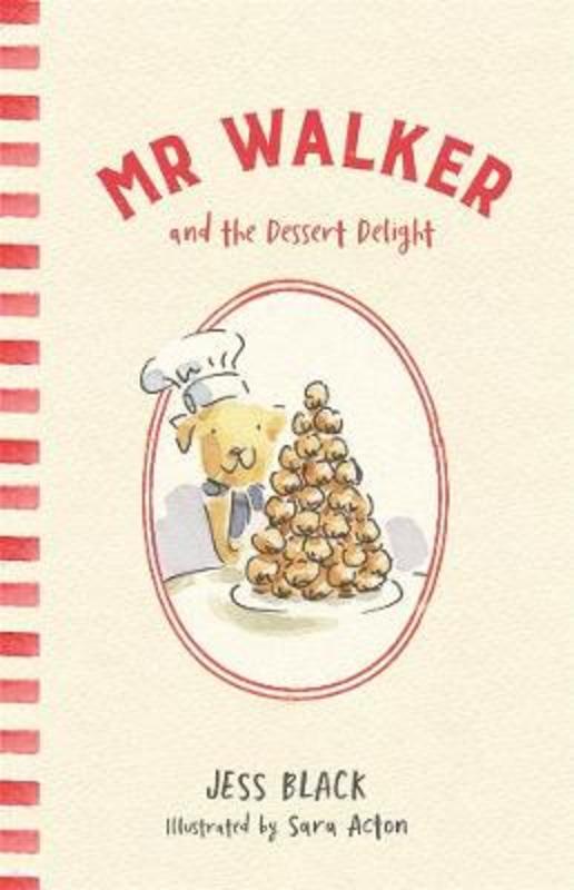 Mr Walker and the Dessert Delight by Jess Black - 9780143793083