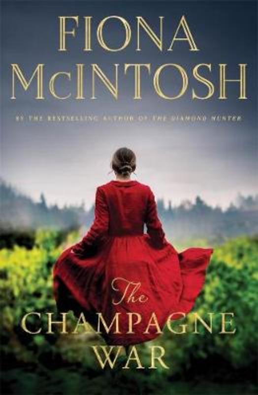 The Champagne War by Fiona McIntosh - 9780143795452