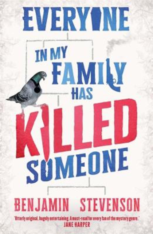 Everyone In My Family Has Killed Someone by Benjamin Stevenson - 9780143795650