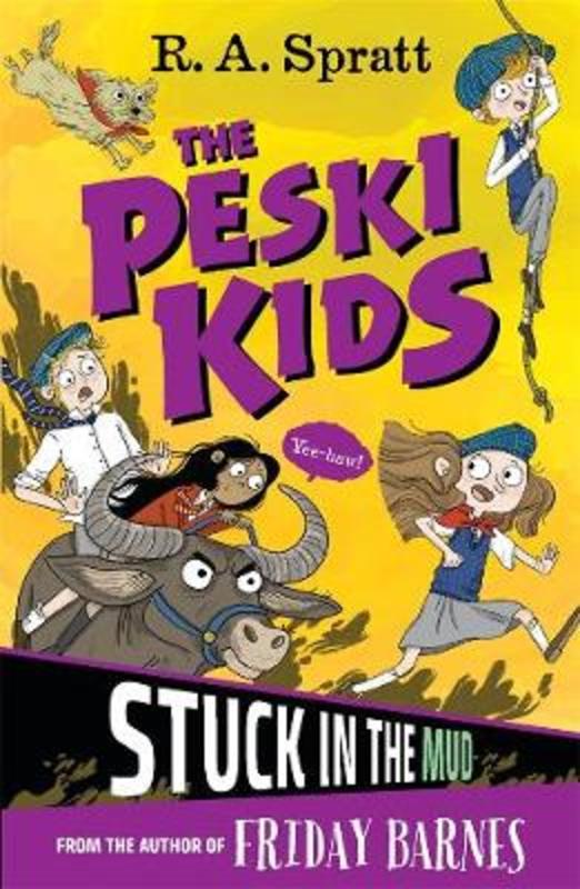 The Peski Kids 3: Stuck in the Mud by R.A. Spratt - 9780143796350