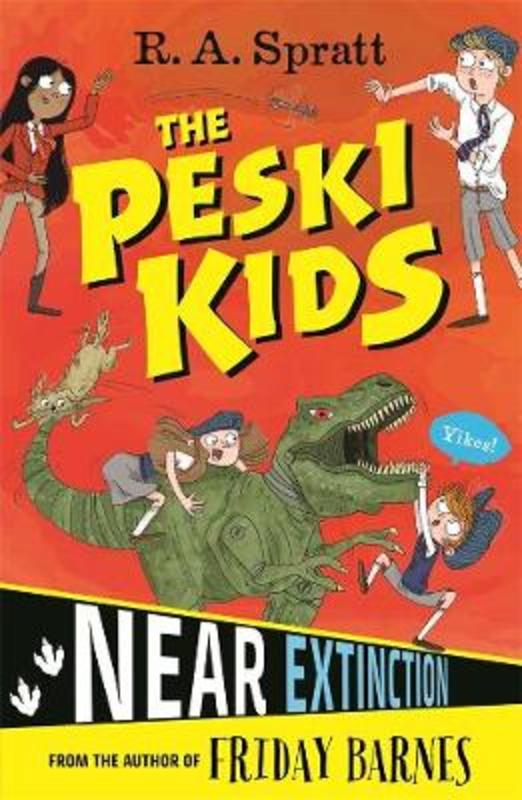 The Peski Kids 4: Near Extinction by R.A. Spratt - 9780143796367