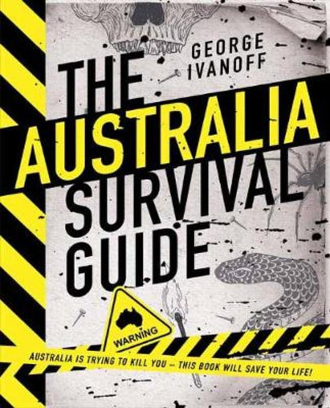 The Australia Survival Guide by George Ivanoff - 9780143796572