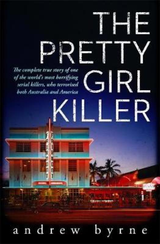 The Pretty Girl Killer by Andrew Byrne - 9780143796749