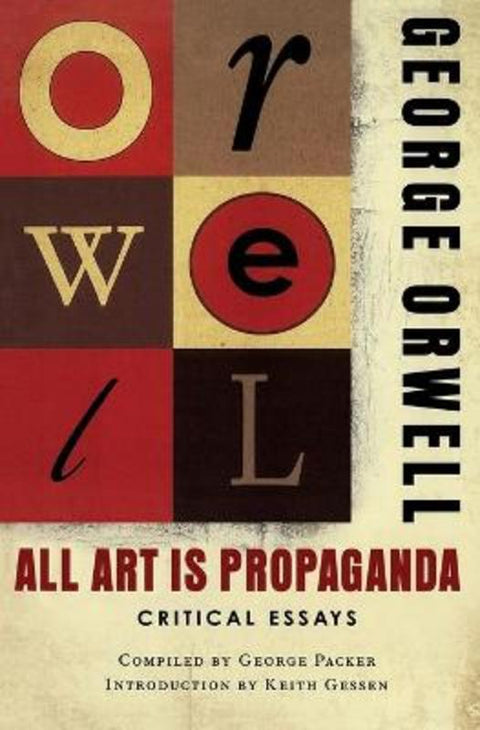 All Art Is Propaganda by George Orwell - 9780156033077