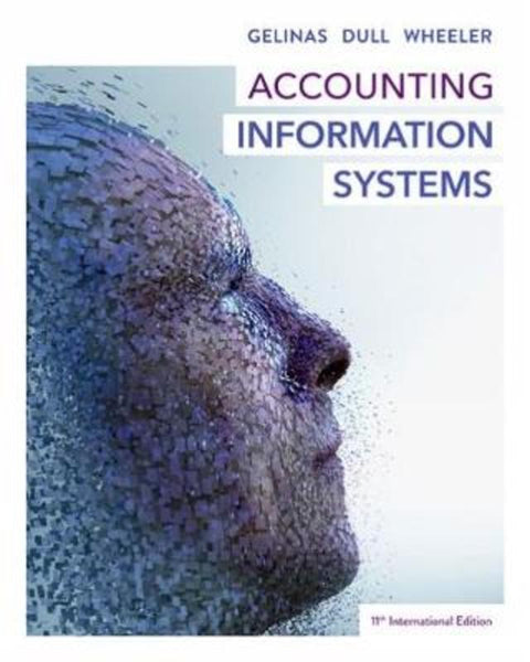 Accounting Information Systems by Ulric Gelinas (Bentley University) - 9780170423687