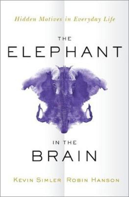 The Elephant in the Brain by Kevin Simler - 9780190495992