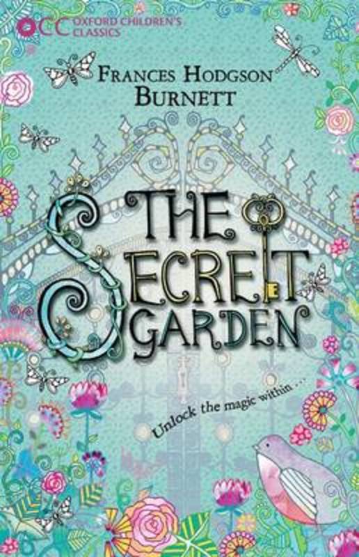 Oxford Children's Classics: The Secret Garden by Frances Hodgson Burnett (, deceased, deceased) - 9780192738271