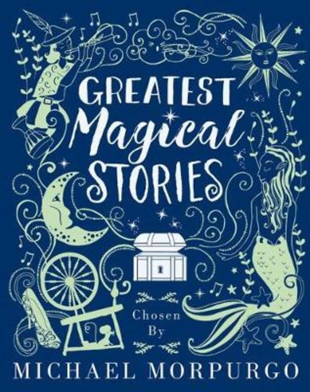 Greatest Magical Stories, chosen by Michael Morpurgo by Michael Morpurgo (, Devon, UK) - 9780192764034
