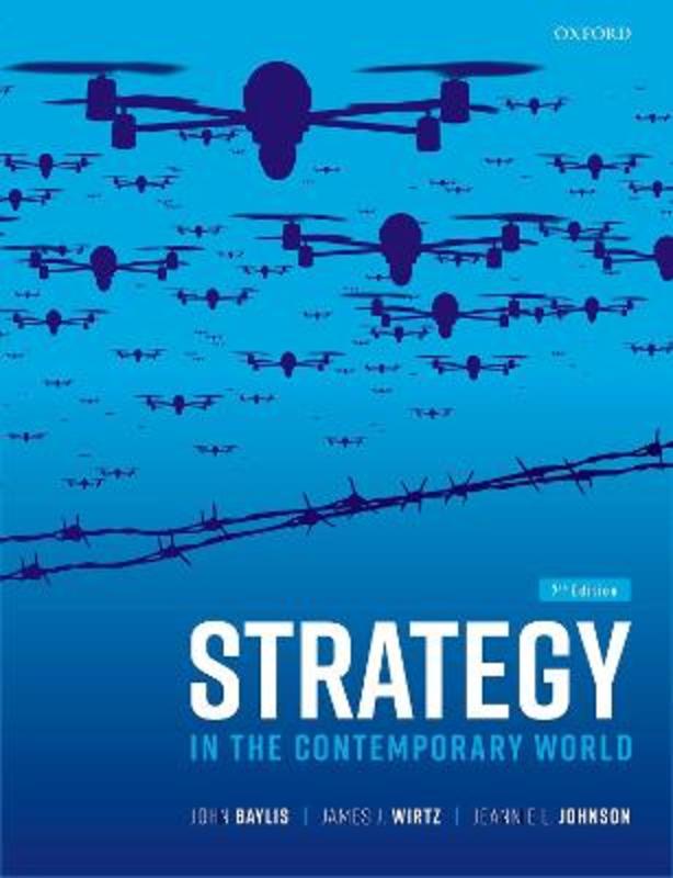 Strategy in the Contemporary World by John Baylis (Emeritus Professor of Politics and International Relations, Emeritus Professor of Politics and International Relations, Swansea University) - 9780192845719