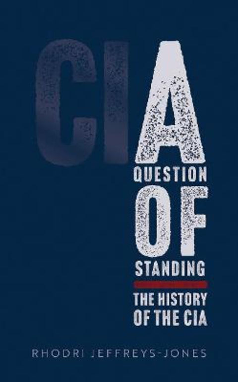 A Question of Standing by Rhodri Jeffreys-Jones (Professor Emeritus of American History and Honorary Fellow, Professor Emeritus of American History and Honorary Fellow, University of Edinburgh) - 9780192847966
