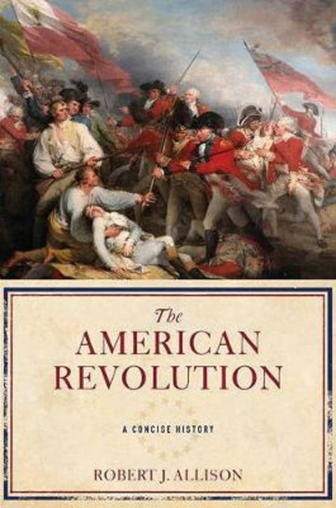 The American Revolution by Robert Allison (Professor of History, Professor of History, Suffolk University) - 9780195312959