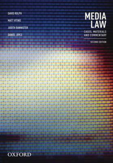 Media Law by David Rolph (Associate Professor, Associate Professor, Faculty of Law, University of Sydney) - 9780195598483