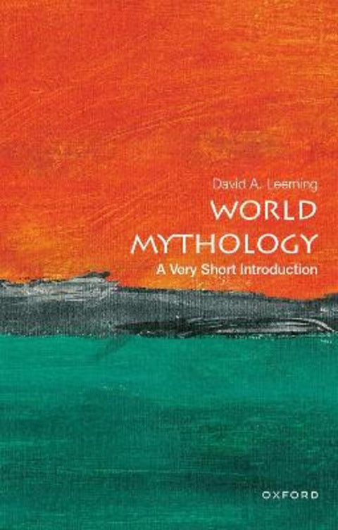 World Mythology by David A. Leeming (Professor Emeritus of English and Comparative Literature, Professor Emeritus of English and Comparative Literature, University of Connecticut) - 9780197548264
