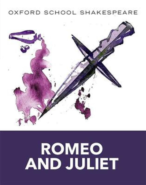 Oxford School Shakespeare: Oxford School Shakespeare: Romeo and Juliet by William Shakespeare - 9780198321668
