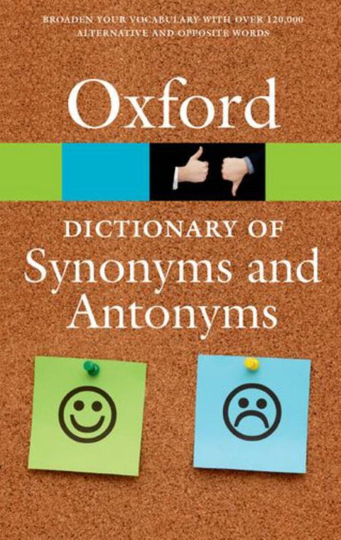 The Oxford Dictionary of Synonyms and Antonyms by Oxford Languages - 9780198705185