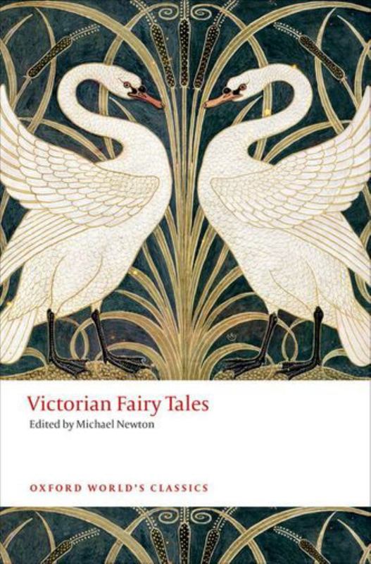 Victorian Fairy Tales by Michael Newton (Senior Lecturer, Department of English, Senior Lecturer, Department of English, University of Leiden) - 9780198737599