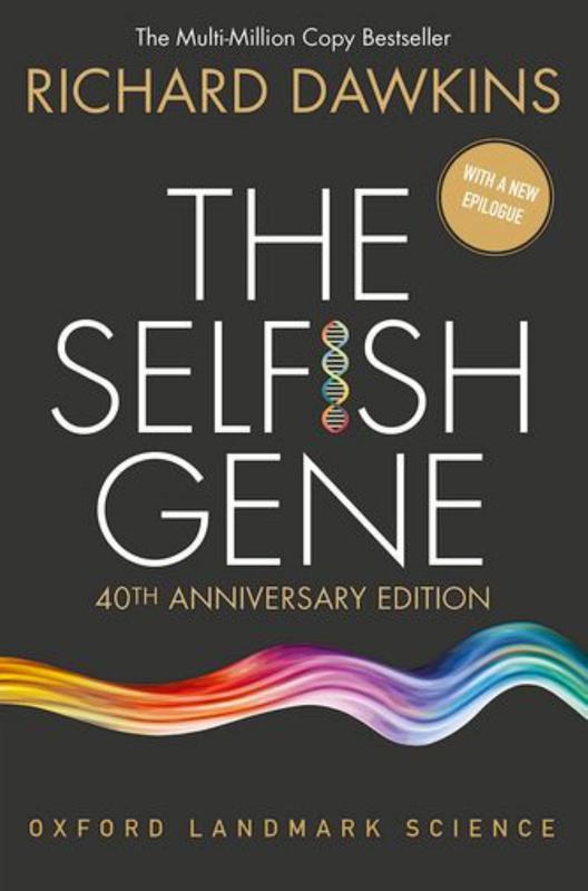 The Selfish Gene by Richard Dawkins (Emeritus Fellow of New College, Oxford.) - 9780198788607