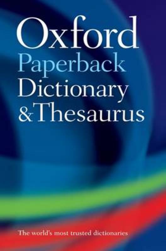 Oxford Paperback Dictionary & Thesaurus by Oxford Languages - 9780199558469
