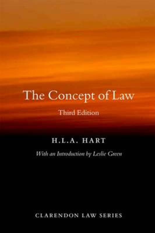 The Concept of Law by HLA Hart (late Professor of Jurisprudence, Principal of Brasenose College, and Fellow of University College, University of Oxford) - 9780199644704
