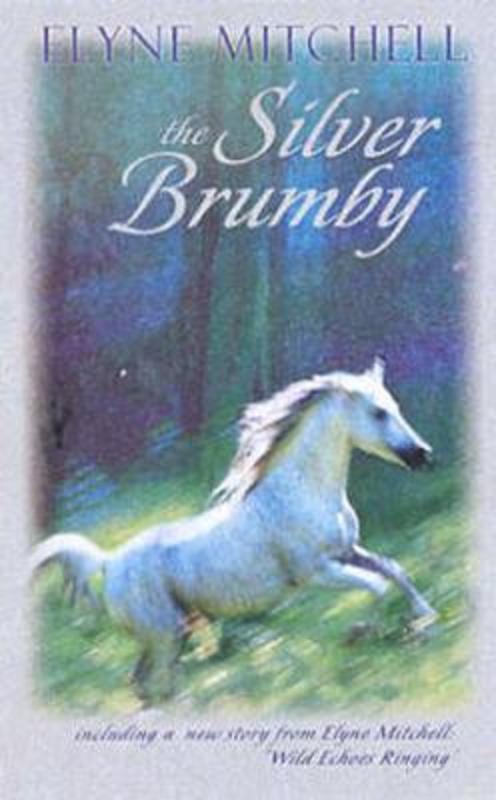 The Silver Brumby by Elyne Mitchell - 9780207198625