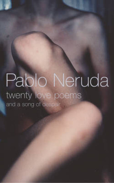 Twenty Love Poems and a Song of Despair by Pablo Neruda - 9780224074414