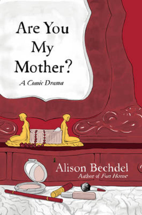 Are You My Mother? by Alison Bechdel - 9780224093521