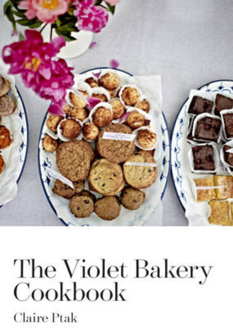 The Violet Bakery Cookbook by Claire Ptak - 9780224098502