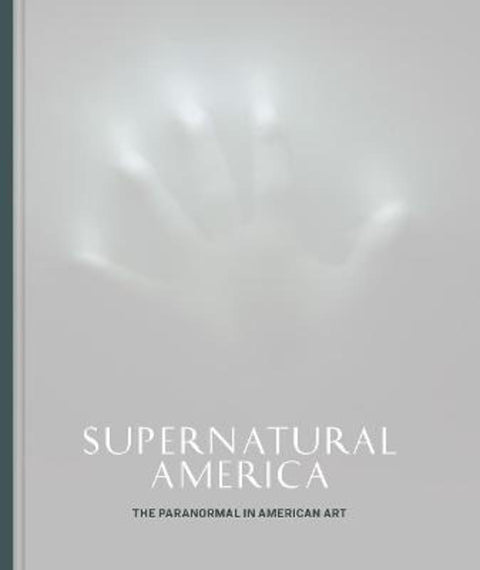 Supernatural America by Robert Cozzolino - 9780226786827