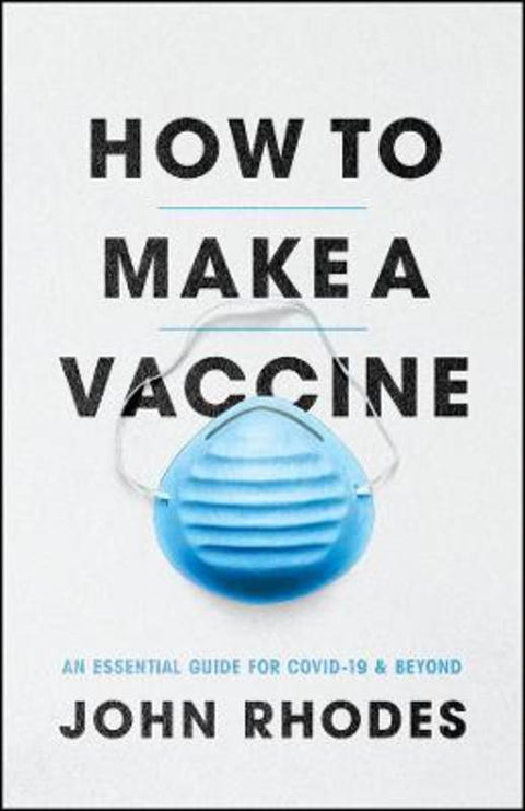 How to Make a Vaccine by John Rhodes - 9780226792514