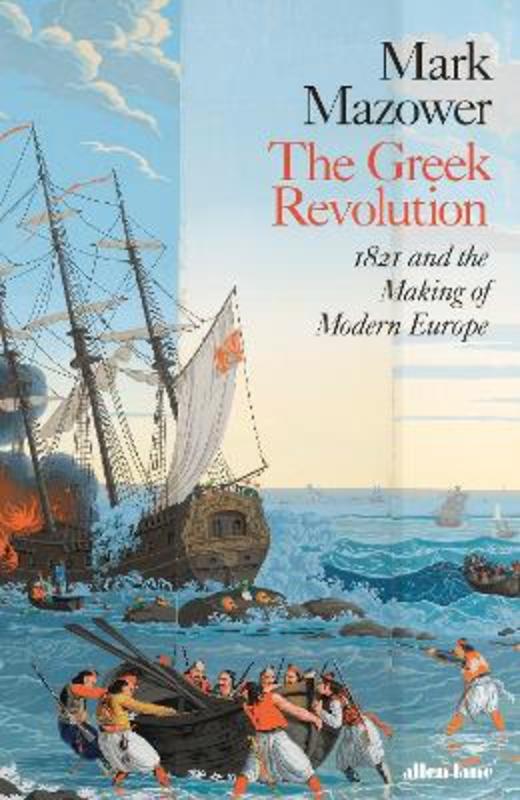 The Greek Revolution by Mark Mazower - 9780241004104
