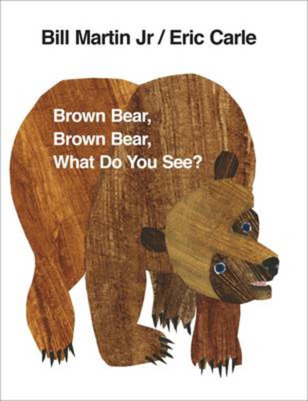 Brown Bear, Brown Bear, What Do You See? by Eric Carle - 9780241137291