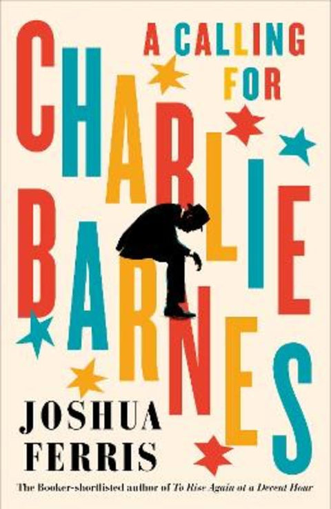 A Calling for Charlie Barnes by Joshua Ferris - 9780241202876