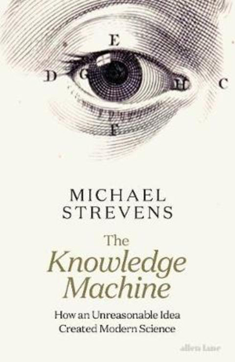 The Knowledge Machine by Michael Strevens - 9780241205778