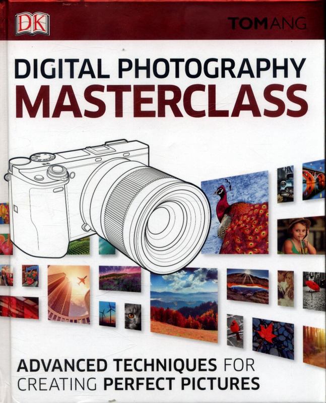 Digital Photography Masterclass by Tom Ang - 9780241241257