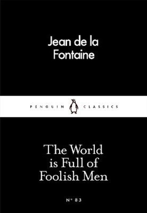 The World is Full of Foolish Men by Jean de la Fontaine - 9780241250402