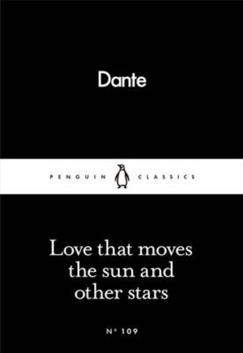 Love That Moves the Sun and Other Stars by Dante Alighieri - 9780241250426