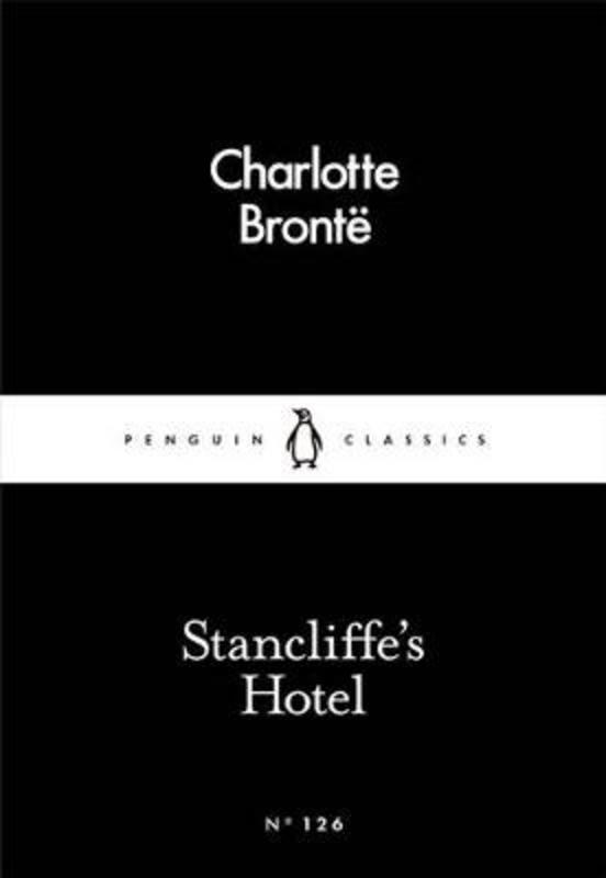 Stancliffe's Hotel by Charlotte Bronte - 9780241251706