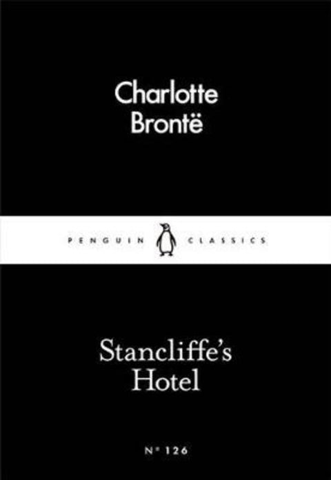 Stancliffe's Hotel by Charlotte Bronte - 9780241251706