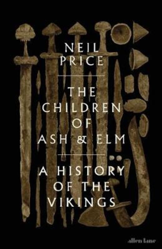 The Children of Ash and Elm from Neil Price - Harry Hartog gift idea