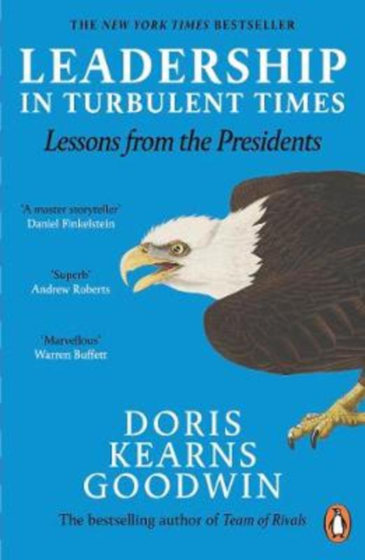 Leadership in Turbulent Times by Doris Kearns Goodwin - 9780241300725