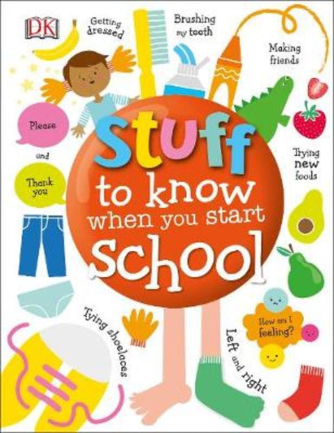 Stuff to Know When You Start School by DK - 9780241316184