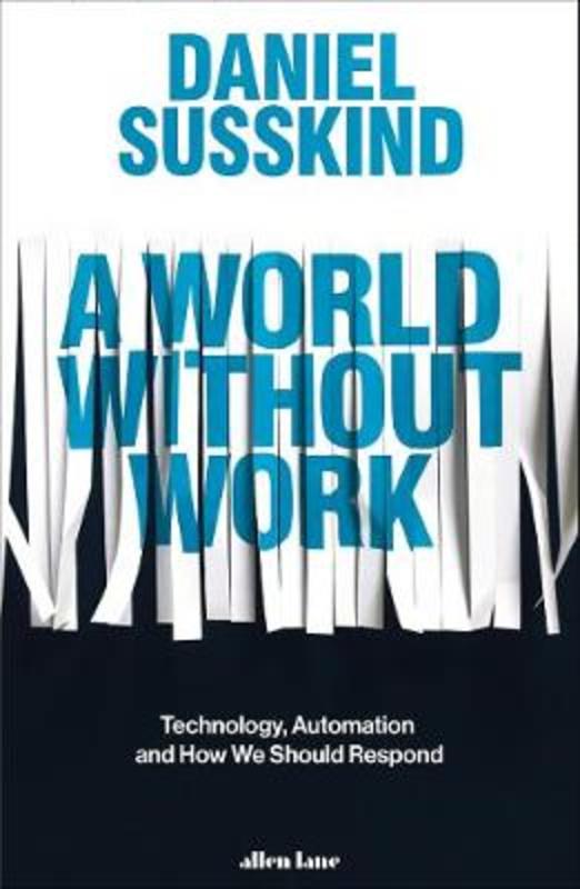 A World Without Work from Daniel Susskind - Harry Hartog gift idea