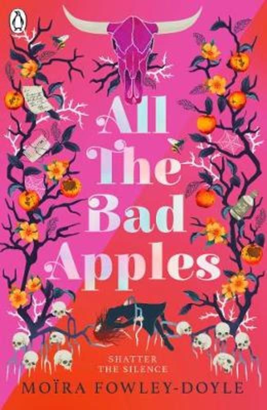 All the Bad Apples by Moira Fowley-Doyle - 9780241333969