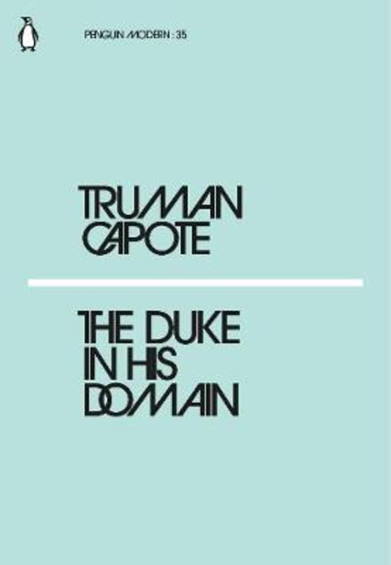 The Duke in His Domain by Truman Capote - 9780241339145