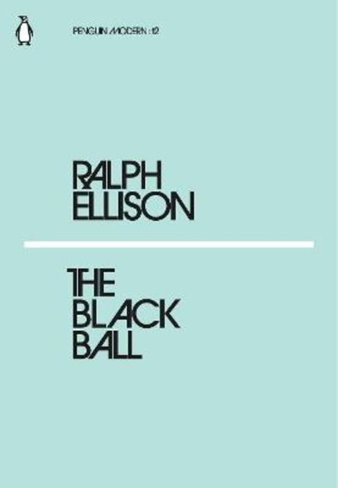 The Black Ball by Ralph Ellison - 9780241339220
