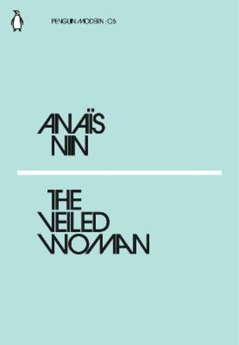 The Veiled Woman by Anais Nin - 9780241339541