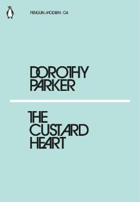 The Custard Heart by Dorothy Parker - 9780241339589
